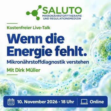 Kostenfreier SALUTO Live Talk „Wenn die Energie fehlt“ mit Dirk Müller zur Mikronährstoffdiagnostik am 10  November 2026 um 18 Uhr, online 